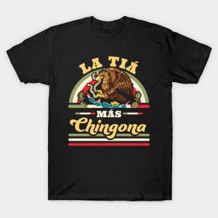 La Tia Mas Chingona Funny Mexican Flag Cool Aunt T-Shirt